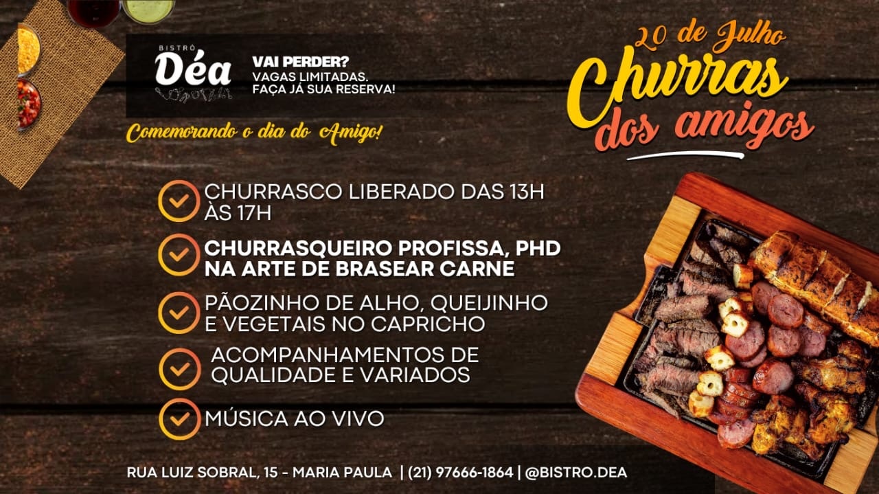 CHURRAS DOS AMIGOS - BISTRÔ DÉA | 20 de Julho - Dia do Amigo