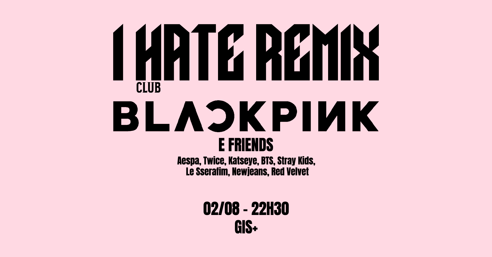 IHR BLACKPINK E FRIENDS 02/08 - GIS