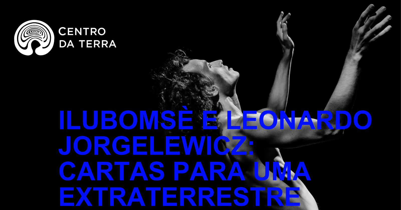 ILUBOMSÈ E LEONARDO JORGELEWICZ: CARTAS PARA UMA EXTRATERRESTRE