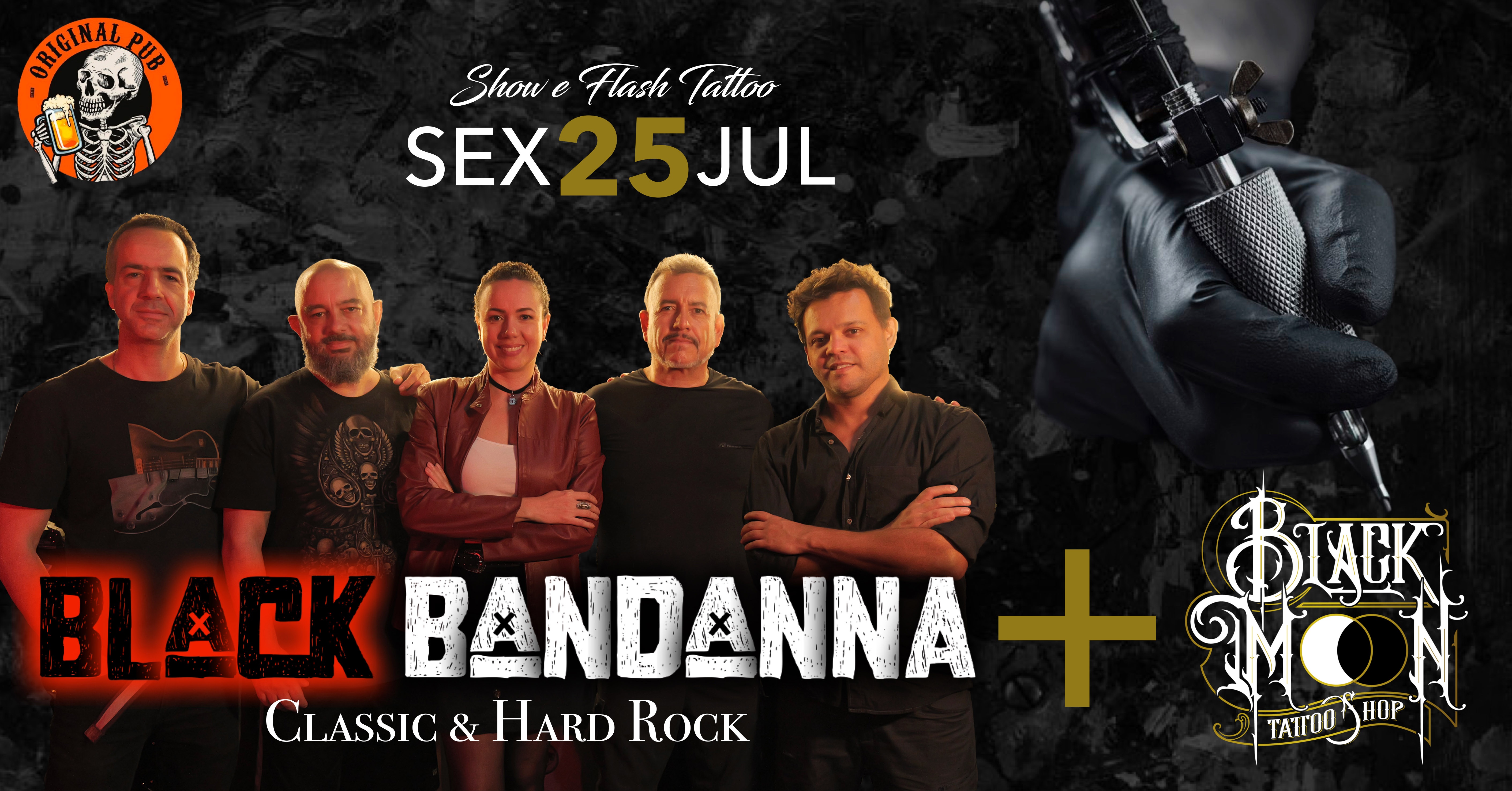 Show com a banda Black BandannA + inauguração do estúdio Black Moon Tattoo Shop