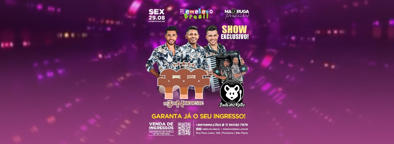 OS 3 DO NORDESTE ( Show Exclusivo  ) e Baile dos Ratos