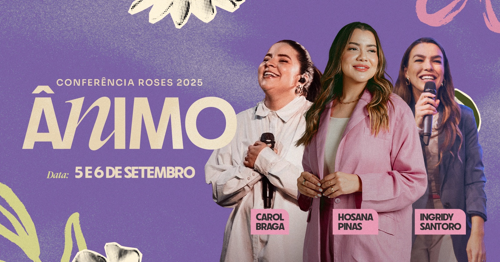 CONFERÊNCIA ROSES 2025 - ÂNIMO