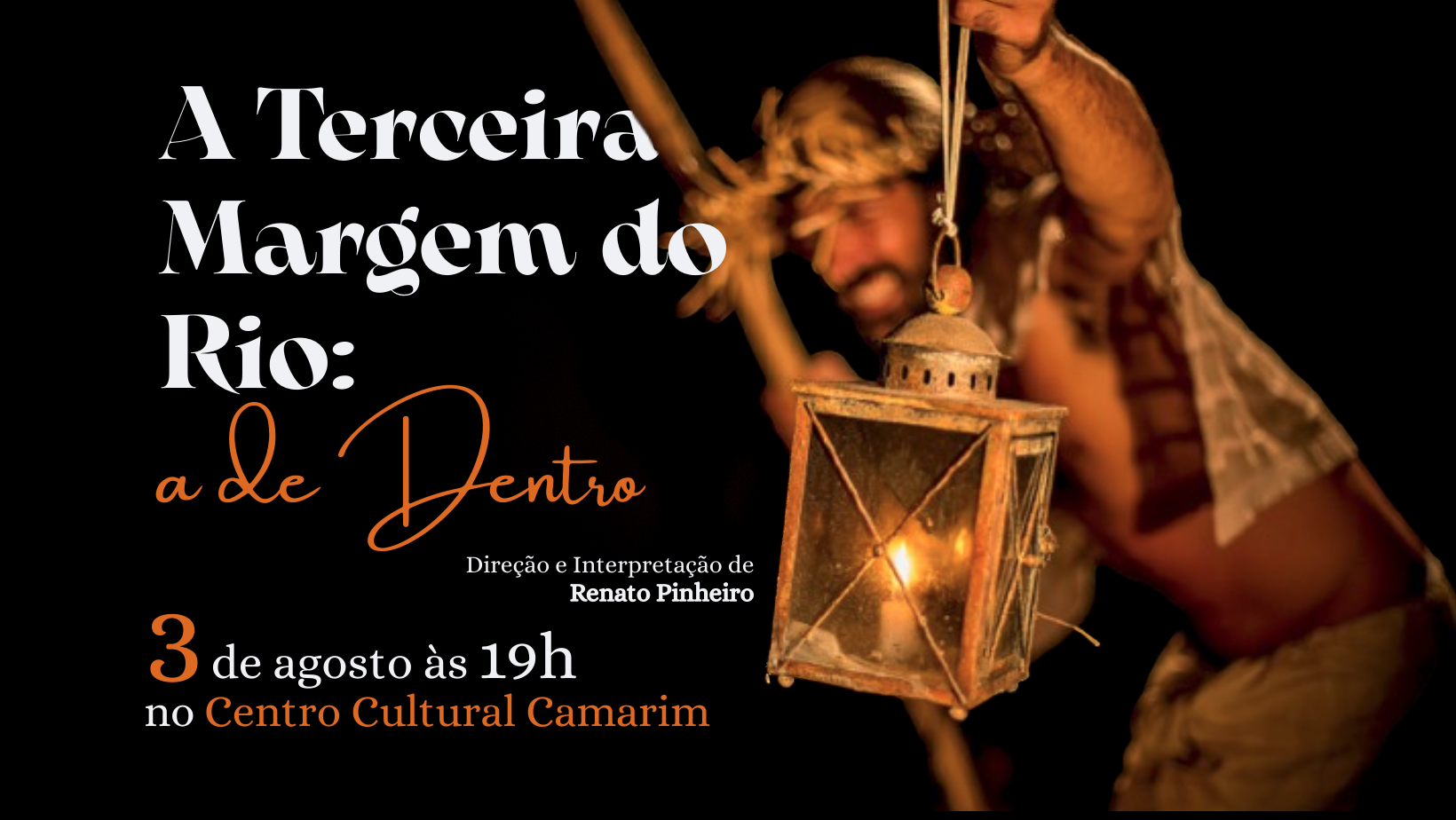 A Terceira Margem do Rio: a de Dentro - Centro Cultural Camarim