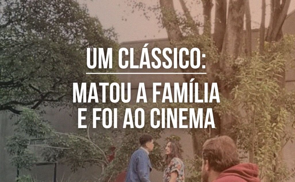 SAB 09/08 Um Clássico Matou a Família e foi ao Cinema