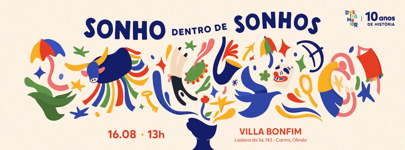 Sonho dentro de sonhos! - 10 anos Grupo Destramelar