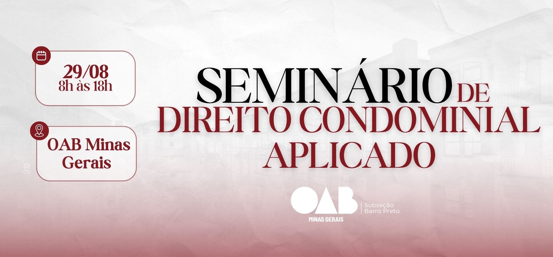 1º Seminário de Direito Condominial Aplicado  OAB Subseção Barro Preto