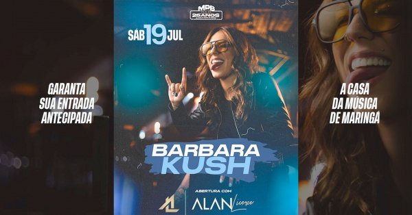 BARBARA KUSH ao vivo na Casa da Musica de Maringá + DJ set abertura e after party