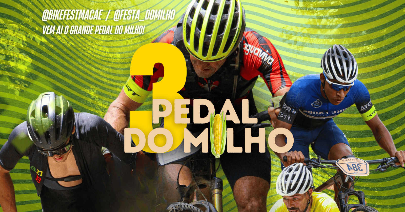 3º PEDAL DO MILHO - BIKE FEST MACAÉ