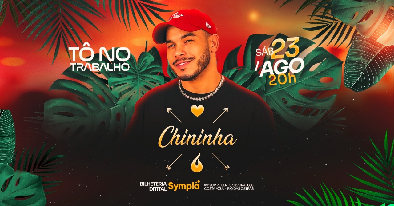 Chininha | 23AGO (SAB) | Tô no Trabalho