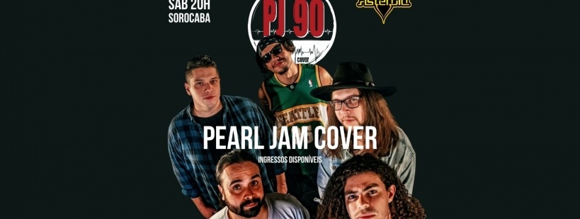 show] 20h: PJ90 - Pearl Jam Cover | + after party em Sorocaba - Sympla