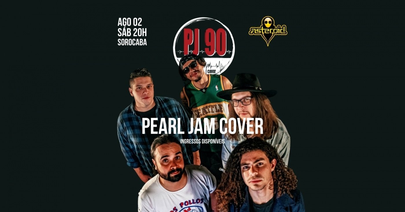 show] 20h: PJ90 - Pearl Jam Cover | + after party em Sorocaba - Sympla
