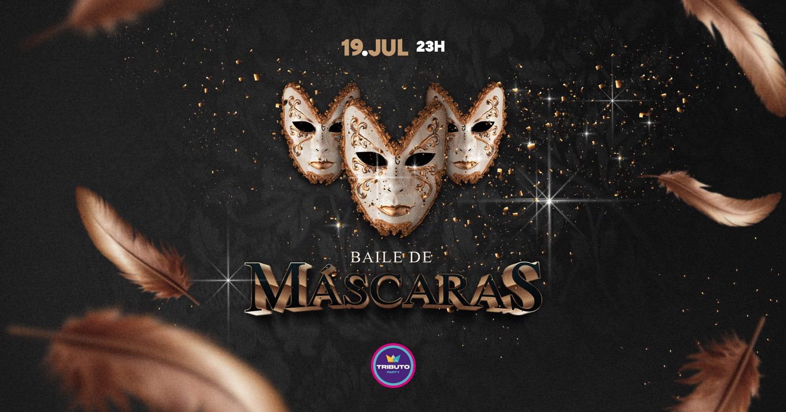 Baile de Máscaras // Open Bar // Sábado, 19/07 @TRIBUTOPARTY