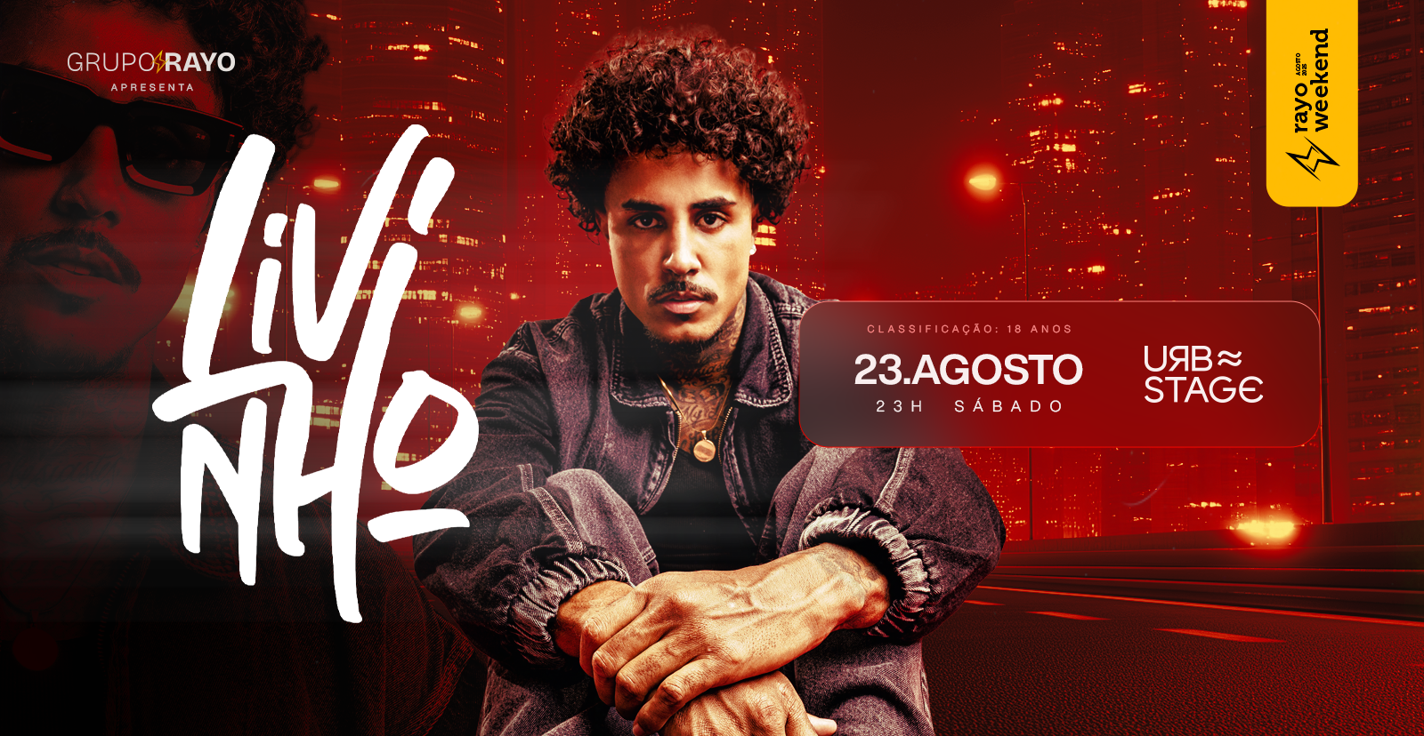 RAYO WEKEEND // LIVINHO // SÁBADO