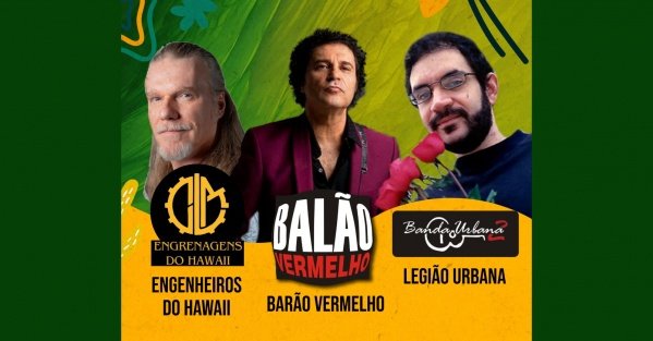 18/07- - Mister Rock Brasil: Legião Urbana, Barão Vermelho e Engenheiros do Hawaii