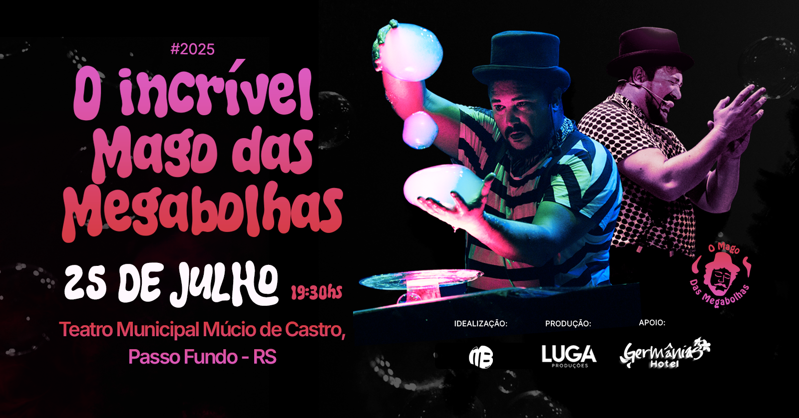 O MAGO DAS MEGABOLHAS - SESSÃO EXTRA - PASSO FUNDO/RS