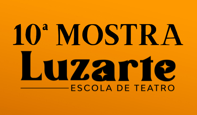 10ª Mostra Luzarte de Teatro