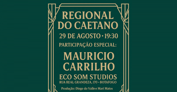 Regional do Caetano :: Show com participação especial de Mauricio Carrilho