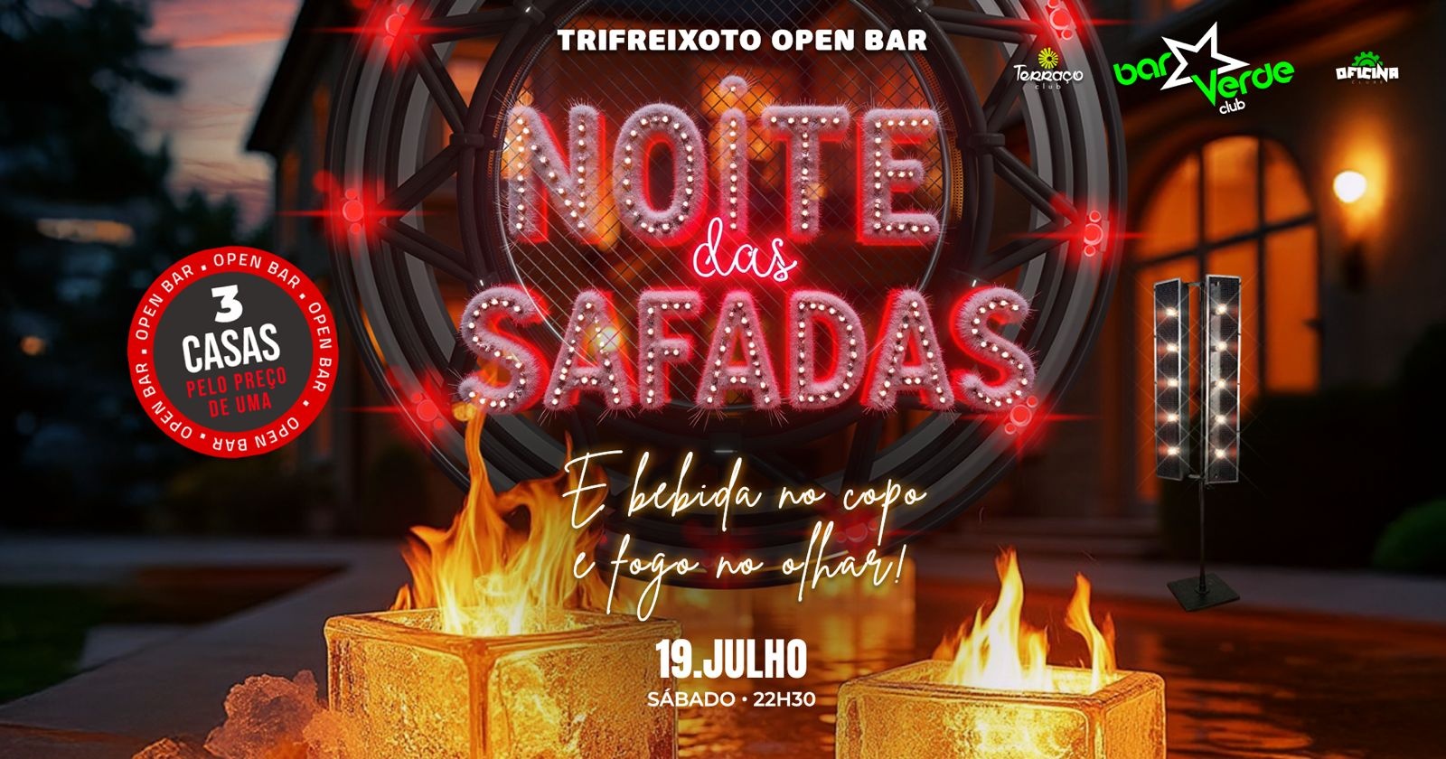 NOITE DAS SAFADAS [TriFreixoto OpenBar]
