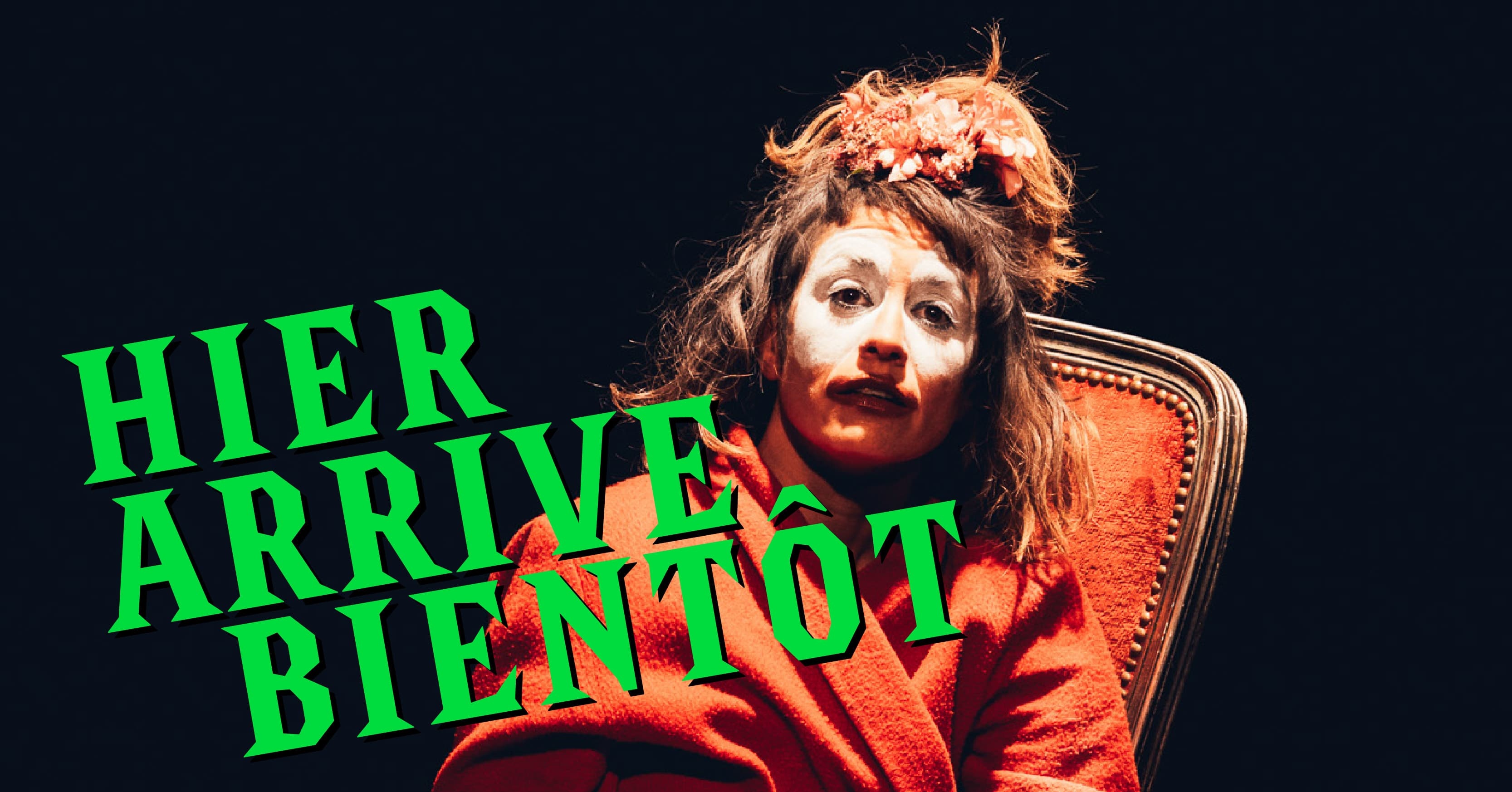 Hier Arrive Bientot - Cie Atonita - Festival Mundial de Circo