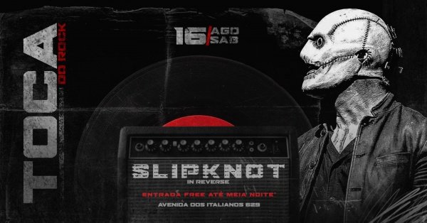 TOCA DO ROCK - Especial Slipknot| 16 de Agosto em Rocha Miranda