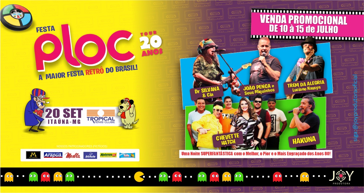 FESTA PLOC "Tour 20 ANOS" - ITAÚNA