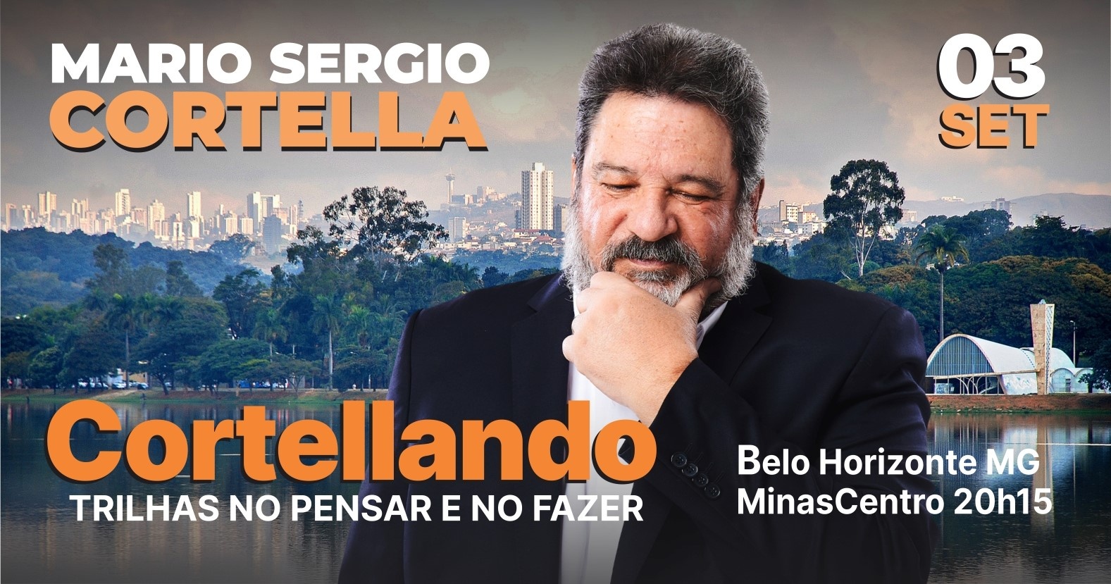Mario Sergio Cortella ao Vivo em BELO HORIZONTE MG