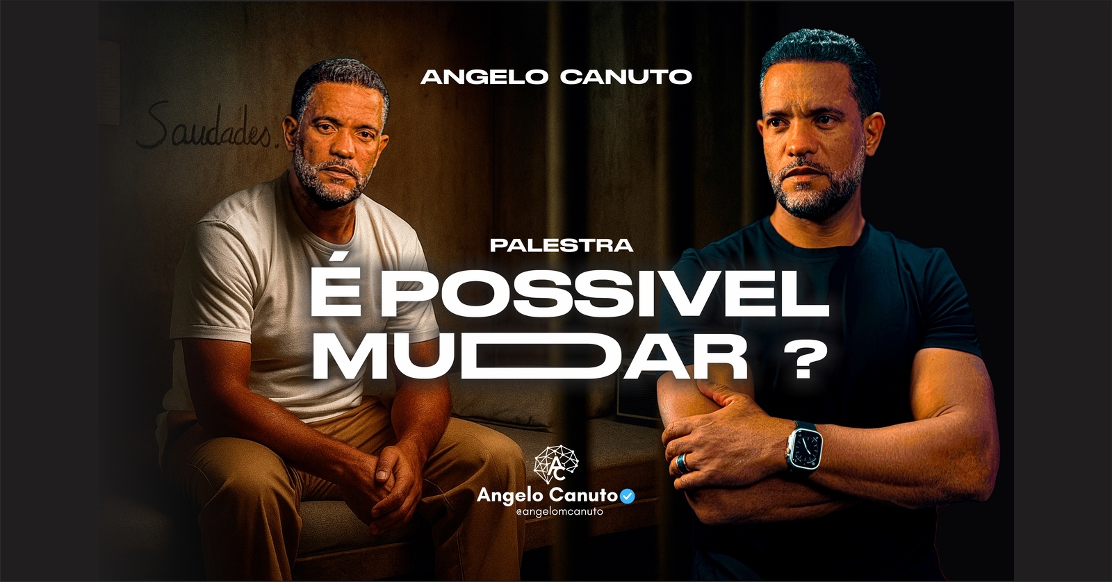É POSSIVEL MUDAR? PALESTRA ANGELO CANUTO 1° EDIÇÃO