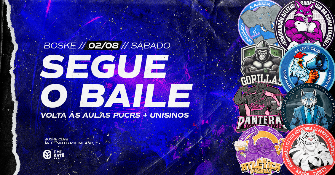 SEGUE O BAILE -  VOLTA ÀS AULAS PUCRS + UNISINOS :: SÁBADO 02/08/2025