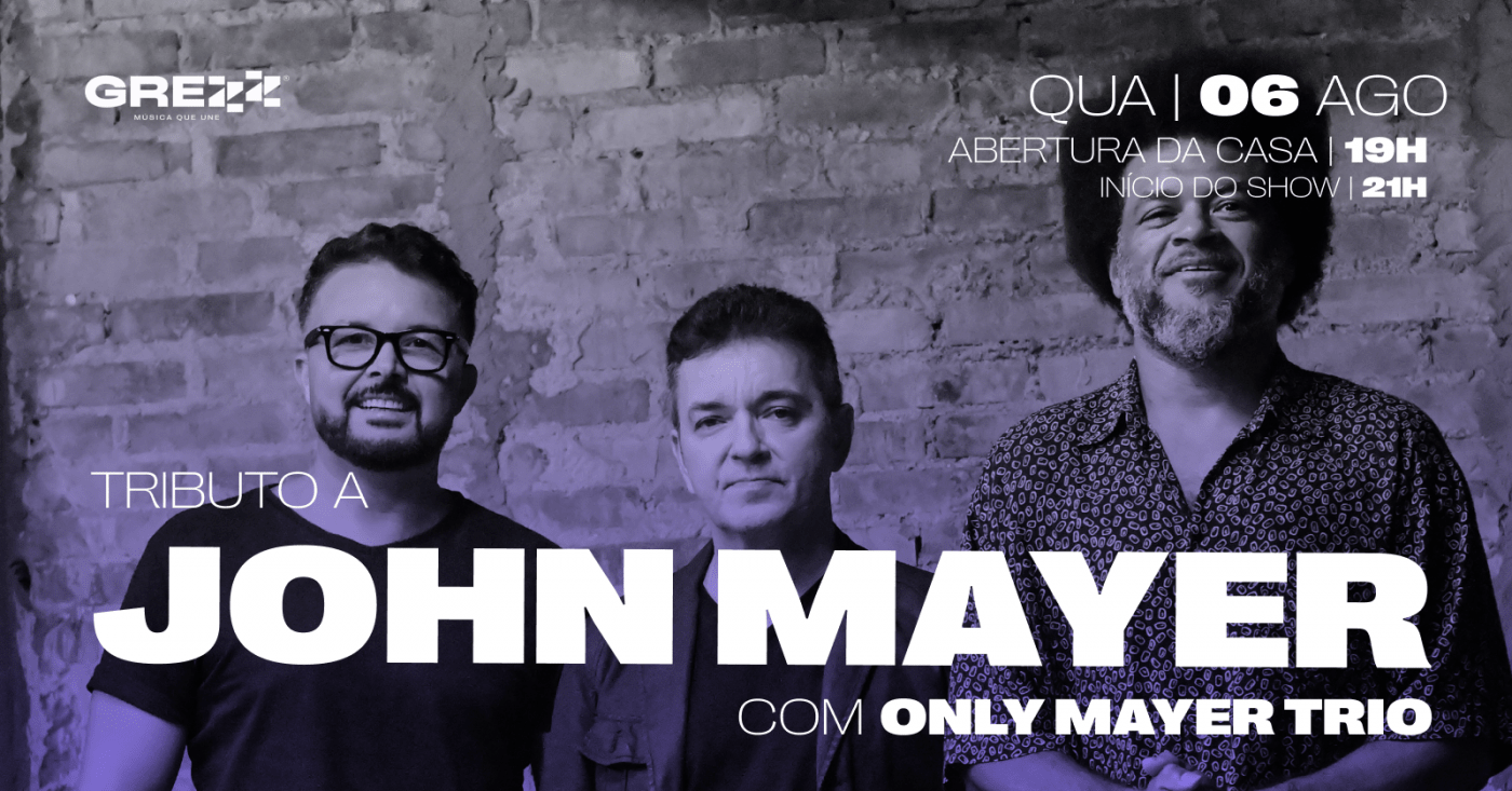 Only Mayer Trio Tributo a John Mayer no Grezz em Porto Alegre - Sympla