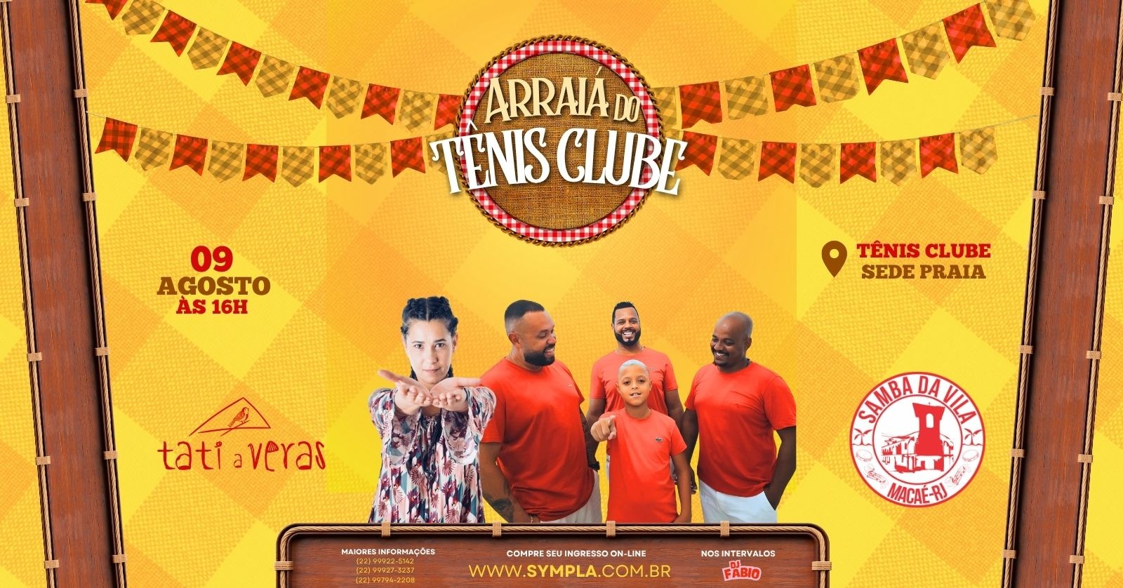 ARRAIÁ DO TÊNIS CLUBE - SAMBA DA VILA E TATI VERAS (RAIZ DO SANA)