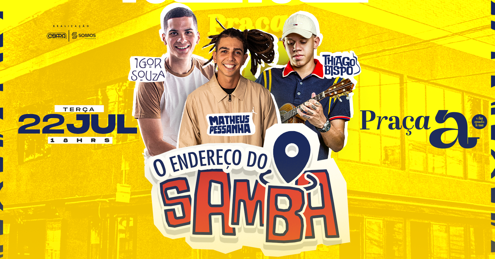 Matheus Pessanha, Thiago Bispo e Igor Souza - ENDEREÇO DO SAMBA NA PRAÇA A