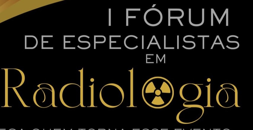 I Fórum de Especialistas em Radiologia