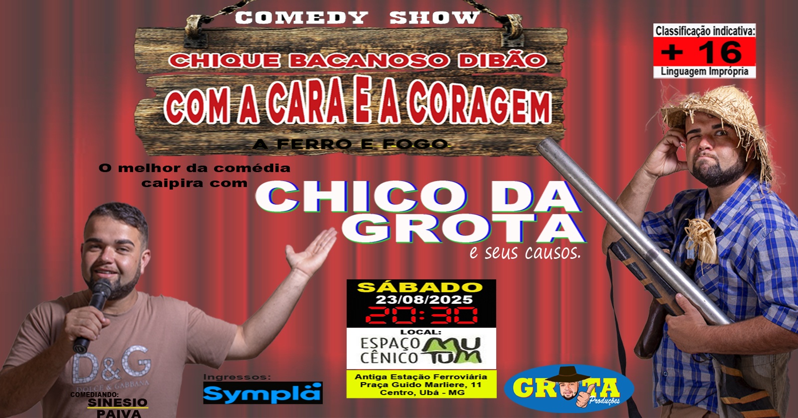 CHICO DA GROTA - CHIQUE BACANOSO DIBÃO COM A CARA E A CORAGEM