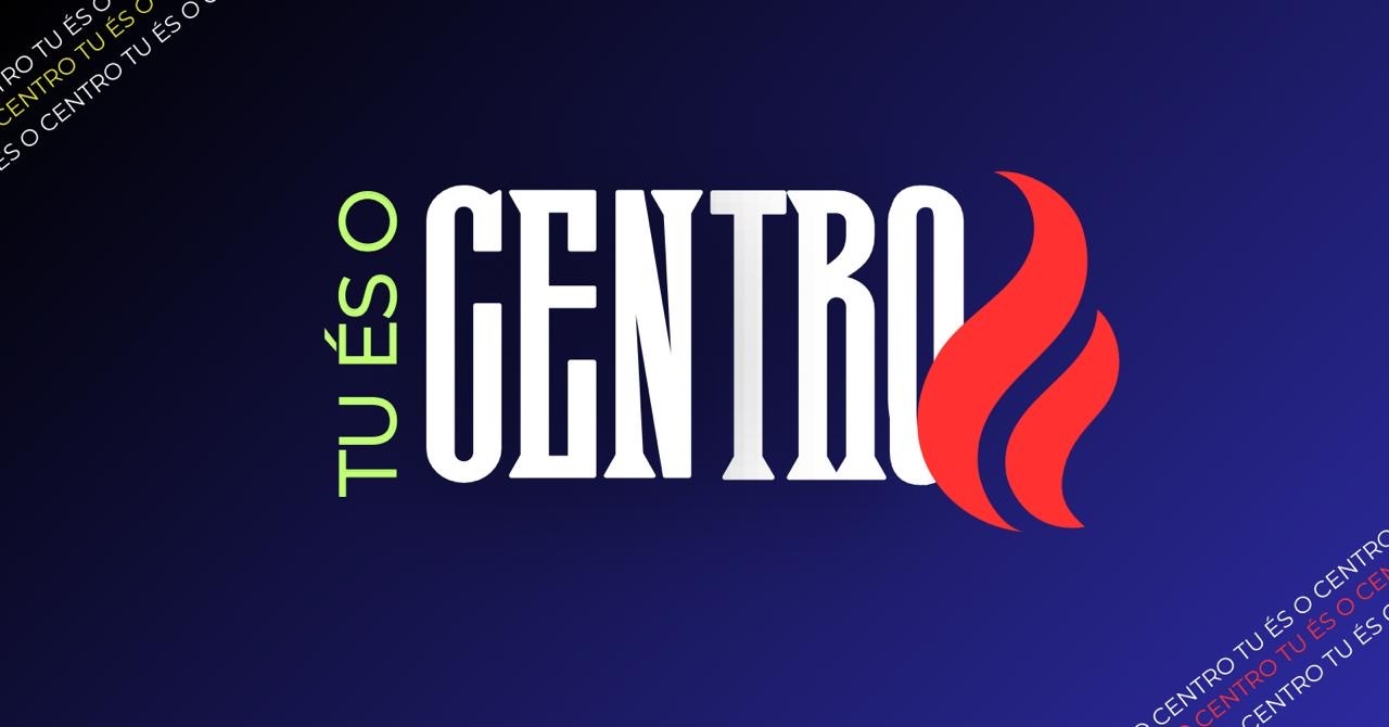 TU ÉS O CENTRO