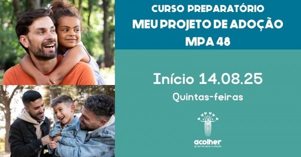 Imagem do evento MPA - Meu Projeto de Adoção - TURMA 50 - QUINTAS-FEIRAS / 19h