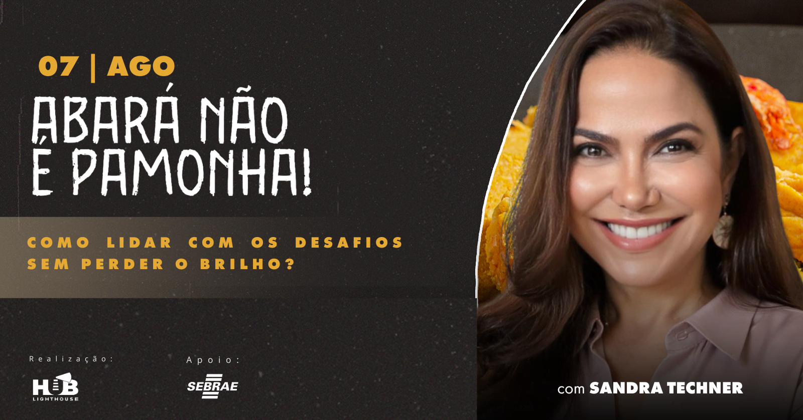ABARÁ NÃO É PAMONHA: COMO LIDAR COM OS DESAFIOS SEM PERDER O BRILHO?