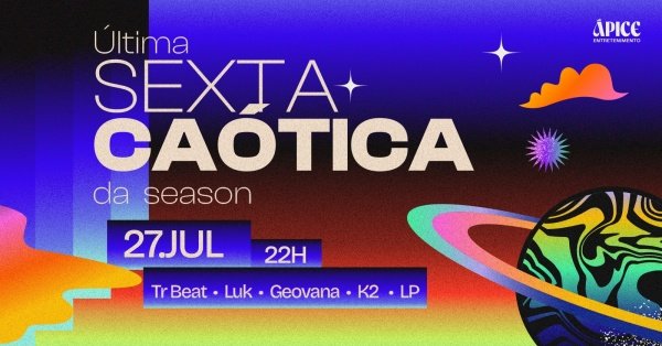 Imagem do evento 25.07 | Última sexta caótica da season