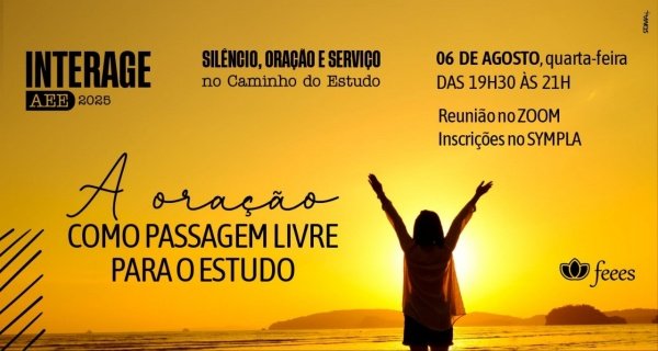 Banner Interage AEE 2025 - A ORAÇÃO COMO PASSAGEM LIVRE PARA O ESTUDO