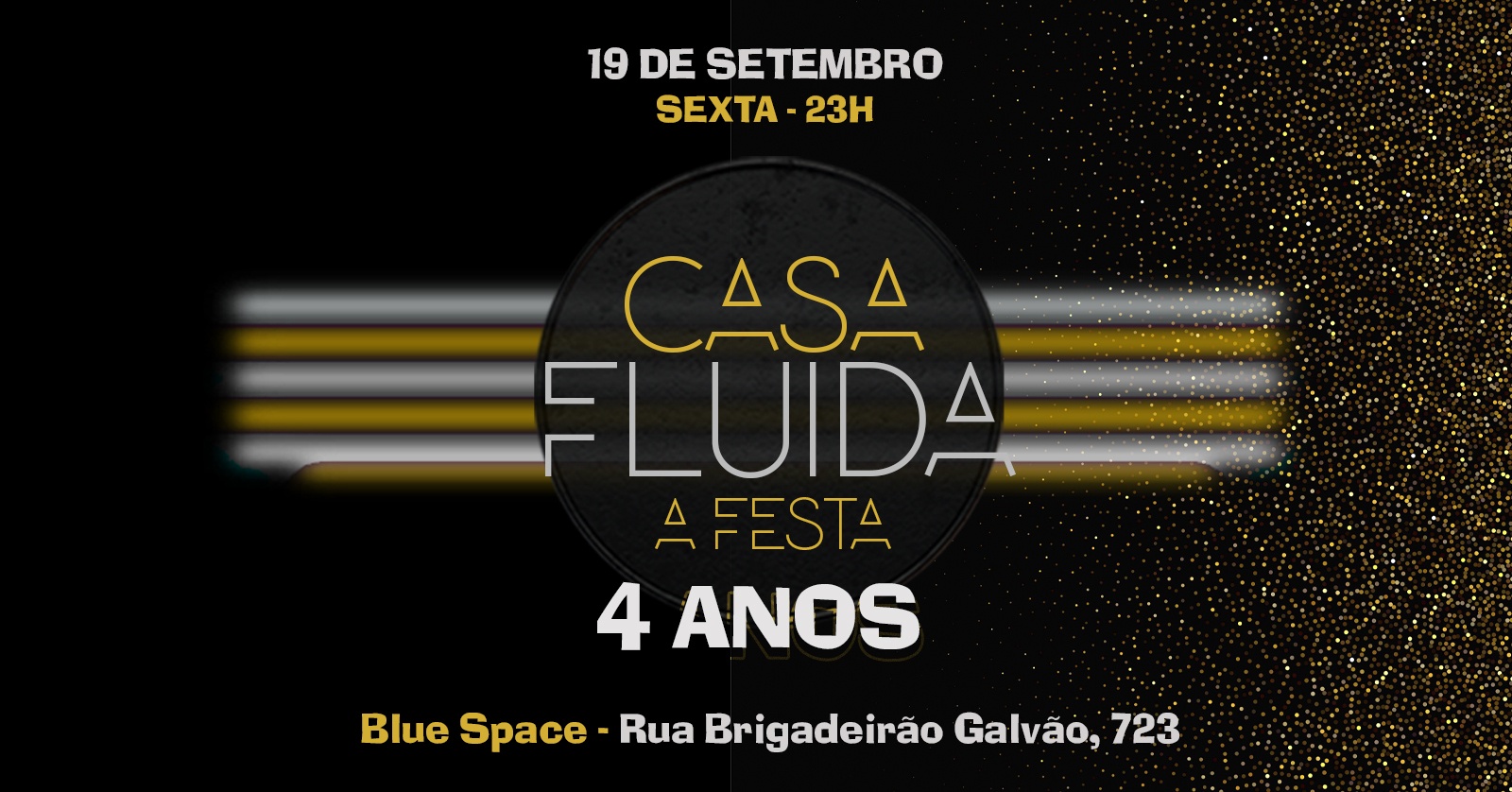 CASA FLUIDA A FESTA - 4 ANOS