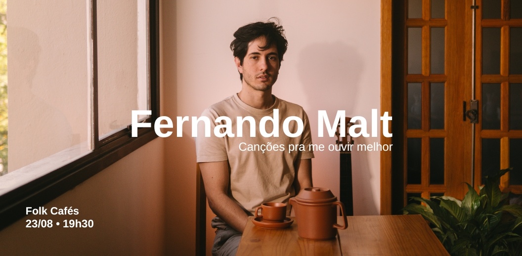 Fernando Malt em "Canções Pra Me Ouvir Melhor"