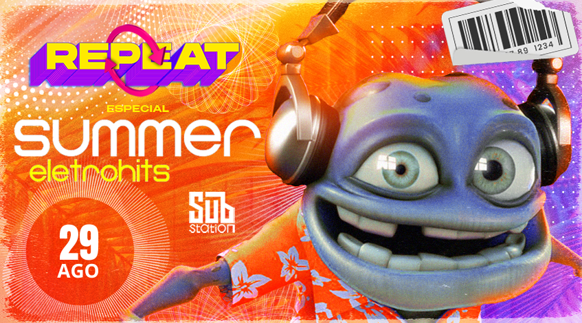 Festa Repeat Especial SUMMER ELETROHITS / Substation