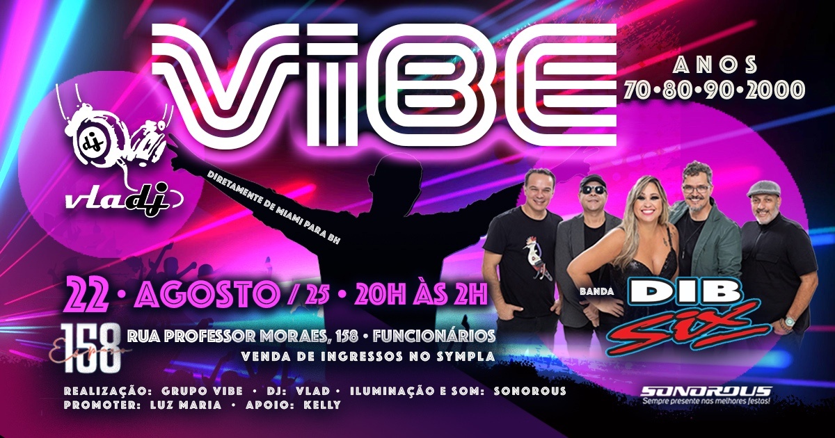 VIBE ANOS 70,80,90 & 2000 com a Banda DIB SIX