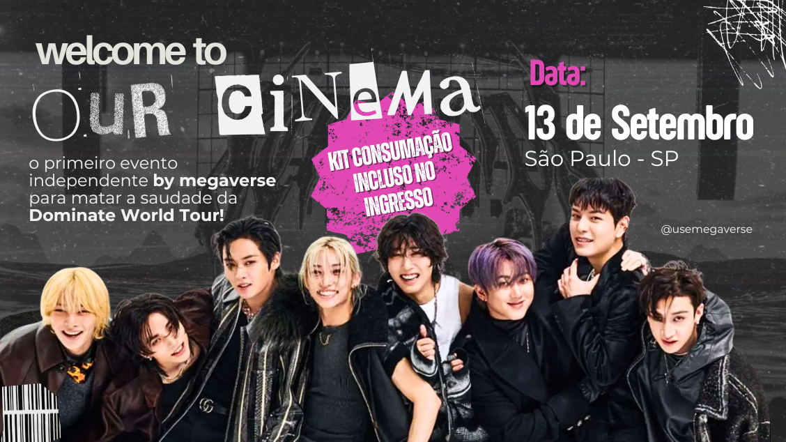 OUR CINEMA in São Paulo - Exibição Dominate Tour