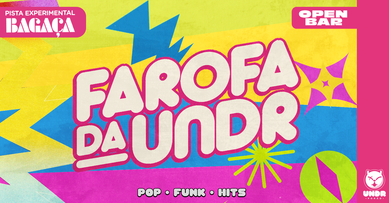 Farofa da Undr + Pista Experimental: Bagaça | OPEN BAR
