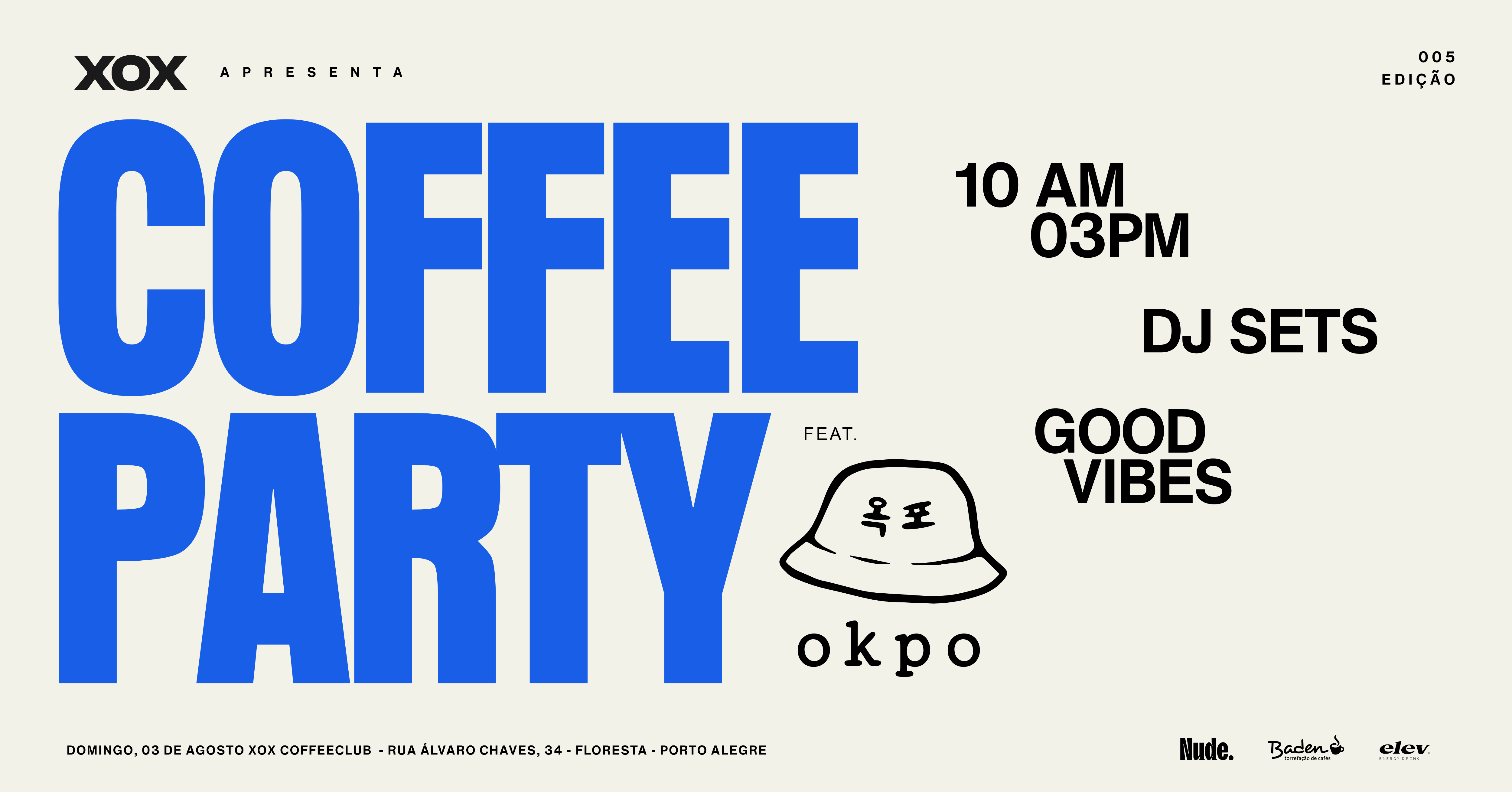 XOX Coffeeparty 005 + Okpo Culture