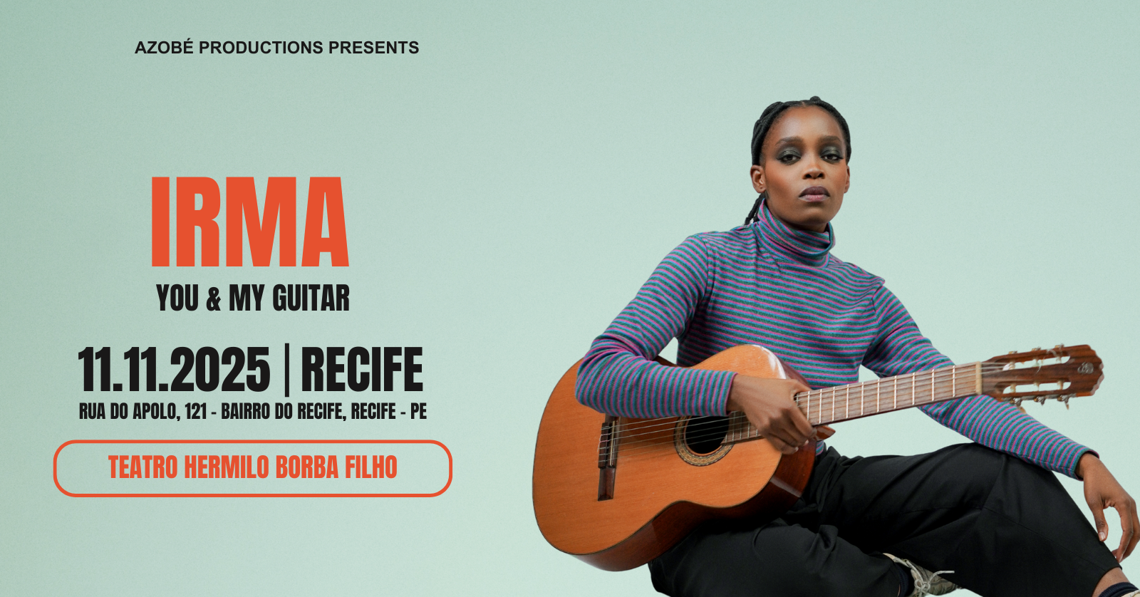 Irma - You and My Guitar | RECIFE | Teatro Hermilo Borba Filho