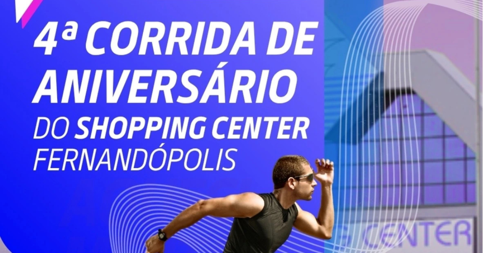 4ª CORRIDA DE ANIVERSÁRIO SHOPPING CENTER FERNANDÓPOLIS-SP