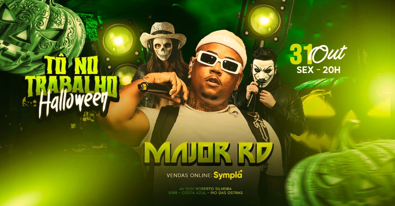 Halloween com Major RD | Tô no Trabalho em Rio das Ostras