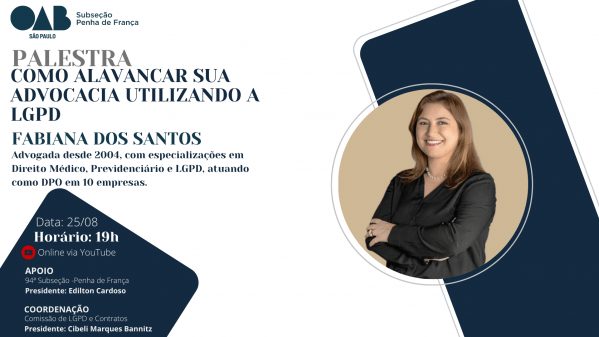 Imagem do evento Como Alavancar Sua Advocacia Utilizando a LGPD - Comissão de LGPD e Contratos