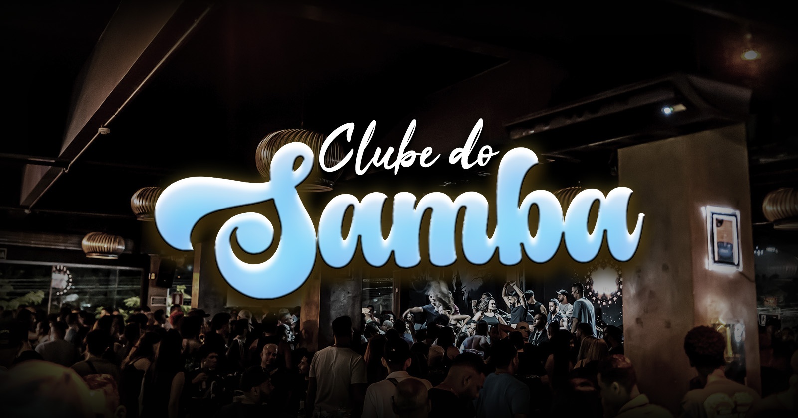 CLUBE DO SAMBA | DOMINGO | 08/02 | 20 HRS - Belo Horizonte, MG
